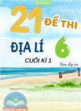 Tổng hợp 21 Đề thi Địa lí 6 sách Chân Trời Sáng Tạo cuối Kì 1 (Kèm đáp án)